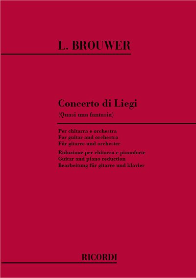 L. Brouwer: Concerto Di Liegi (Quasi Una Fantasia) (Part.)