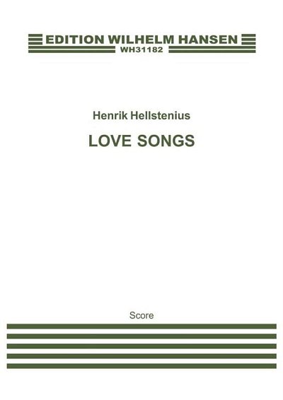 H. Hellstenius: Love Songs, Kamens (Part.)