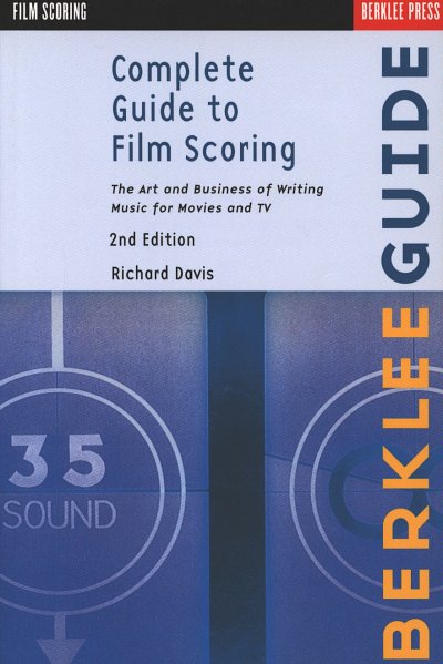 R. Davis: Complete Guide to Film Scoring  - 2nd edition (Bu)