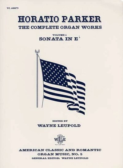 H.W. Parker: The complete organ works  Volume 1 / Sonata in 