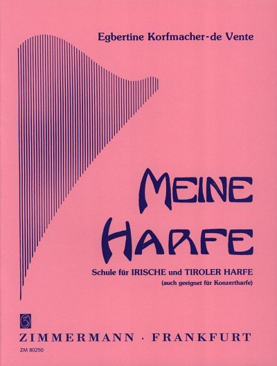 Korfmacher De Vente Egbertine: Meine Harfe - Harfenschule (I