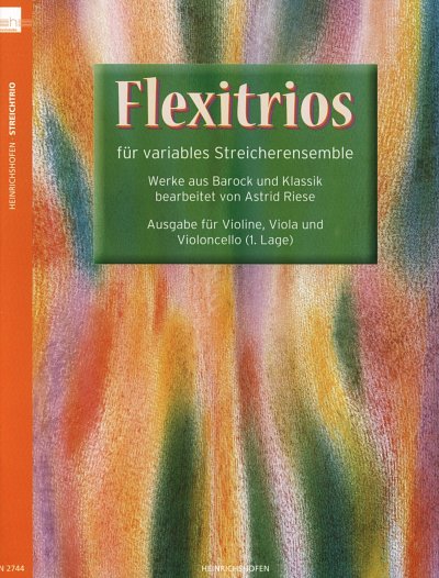 A. Riese: Flexitrios fuer variables Streicherensemble Werke 