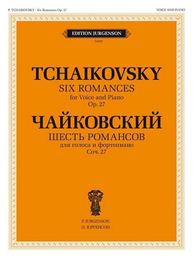 P.I. Tsjaikovski: 6 Romances, Op. 27