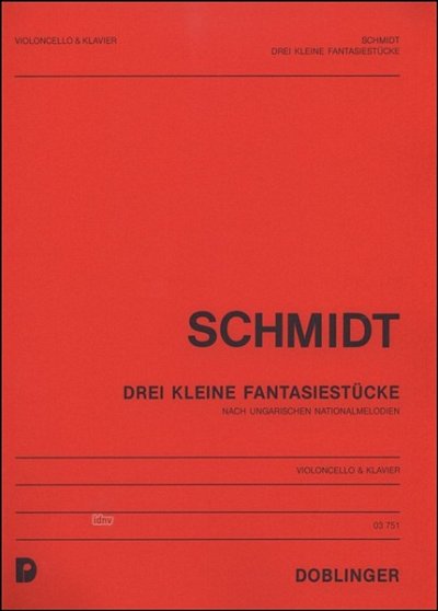 F. Schmidt: 3 Fantasiestuecke Nach Ungarischer Nationalmelod