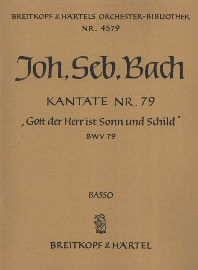 J.S. Bach: Kantate 79 Gott Der Herr Ist Sonn + Schild