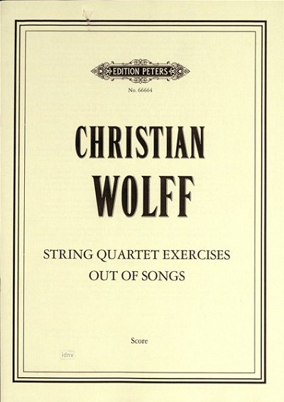 C. Wolff: String Quartet Exercises out of Songs