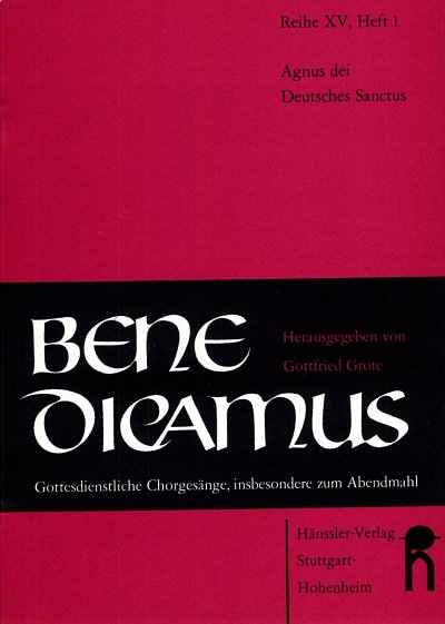 Benedicamus (Chorsaetze zur Liturgie), Heft 1