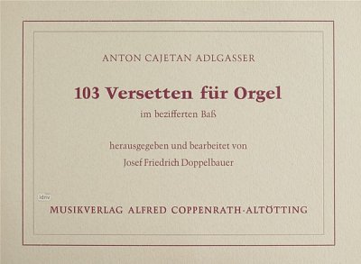 Adlgasser Anton Cajetan: 103 Versetten