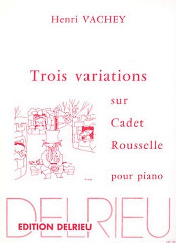 H. Vachey: Variations sur Cadet Rousselle (3), Klav