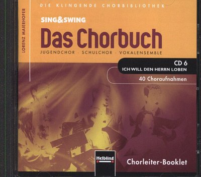 L. Maierhofer: Sing + Swing - Das Chorbuch Die Klingende Cho