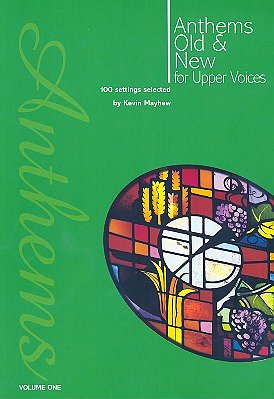 Anthems Old & New For Upper Voices Vol 1