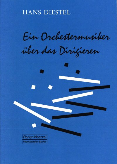 H. Diestel: Ein Orchestermusiker über das Dirigieren   (Bu)