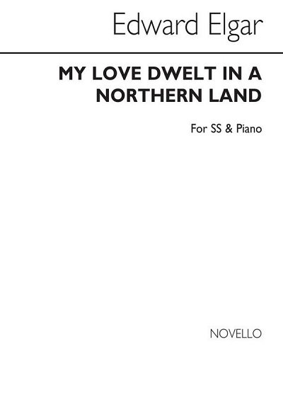 E. Elgar: My Love Dwelt In A Northern Land, FchKlv (Chpa)