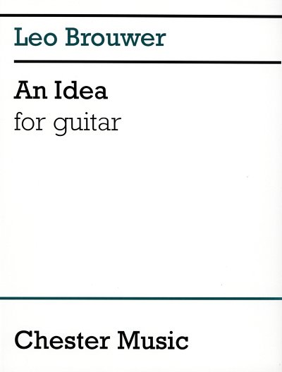 L. Brouwer: An Idea For Guitar, Git