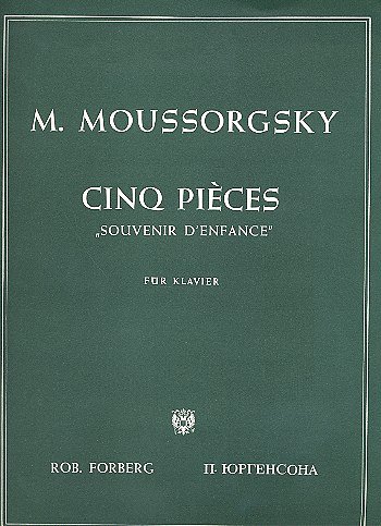 M. Mussorgski: Cinq Pièces: Souvenir d'enfance (Kinder, Klav