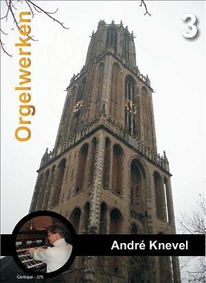 A. Knevel: Orgelwerken 3, Org
