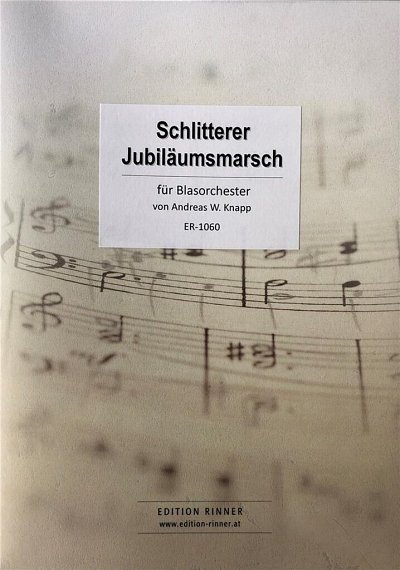 A.W. Knapp: Schlitterer Jubiläumsmarsch, Blaso (Pa+St)
