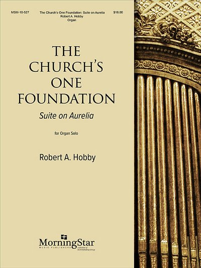 R.A. Hobby: The Church's One Foundation, Org