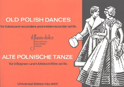 Anonymus: Old polish dances - Altpolnische Tänze  (Part.)