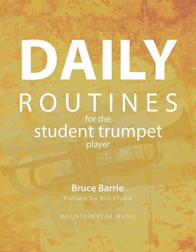 B. Barrie: Daily Routines for the Student Trumpet Playe, Trp