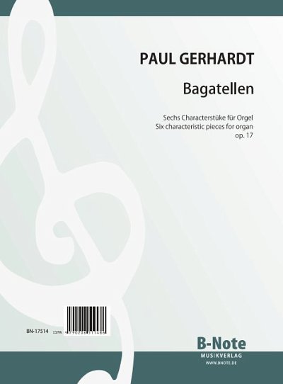 G.P.F. Ernst: Bagatellen - Sechs Charakterstücke für Or, Org