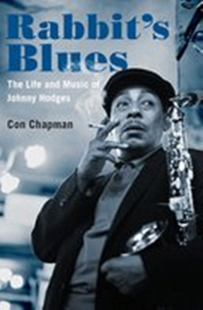 Rabbit's Blues The Life and Music of Johnny Hodges (Bu)