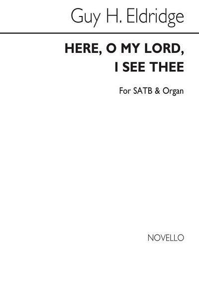 Here O Lord I See Thee Satb, GchKlav (Chpa)