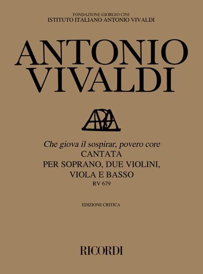 A. Vivaldi: Che Giova Il Sospirar, Povero Core Rv 679