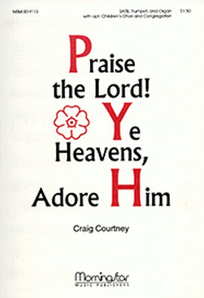 Praise the Lord! Ye Heavens, Adore Him