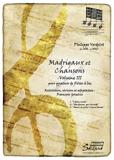 Madrigaux et Chansons Volume III, 4Bfl (Pa+St)