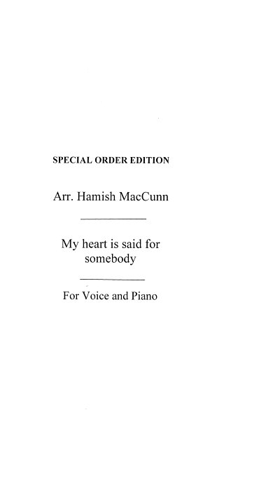 H. MacCunn: My Heart Is Sair For Somebody