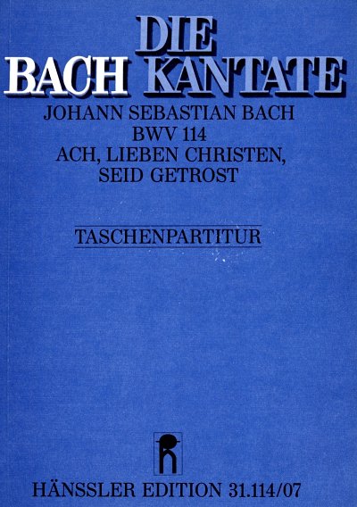 J.S. Bach: Ach, lieben Christen, seid getrost