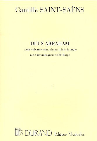 C. Saint-Saëns: Deus Abraham. Pour Voix Moyenne, Cho (Part.)