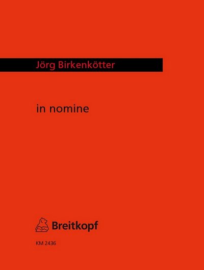 Birkenkoetter Joerg: In Nomine - Unter Verwendung Der Antiph