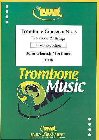 J.G. Mortimer: Trombone Concerto N° 3, PosKlav