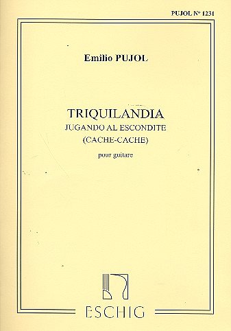 E. Pujol: Triquilandia (Pujol 1231) Guitare