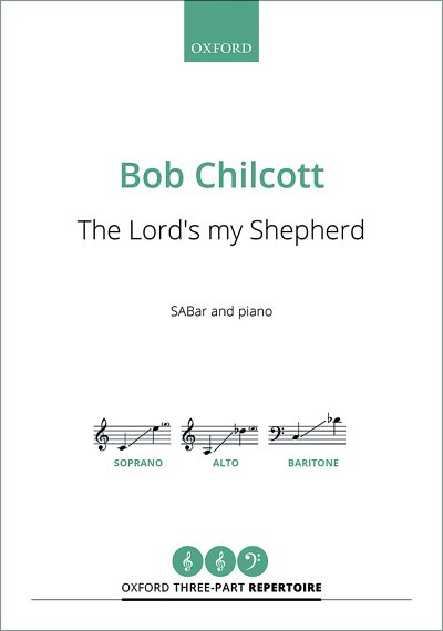 B. Chilcott: The Lord's my Shepherd