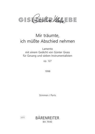 G. Klebe: Mir träumte, ich müsste Abschied nehmen op. 127 (1998)