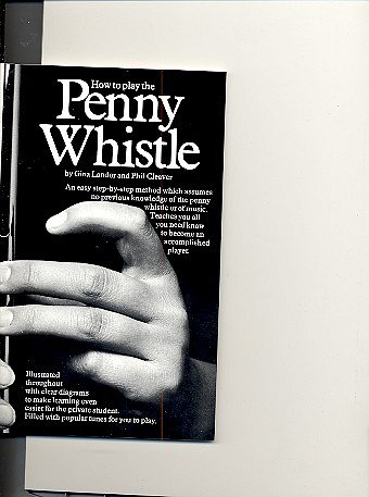 Landor G. + Cleaver P.: How To Play The Penny Whistle