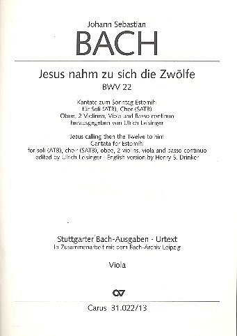 J.S. Bach: Jesus nahm zu sich die Zwoelfe BWV 22; Kantate zu