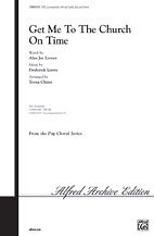 F. Loewe et al.: Get Me to the Church on Time SATB