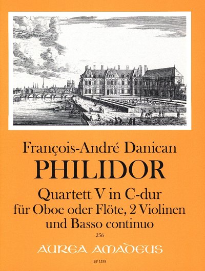 Philidor Francois Andre Danican: Quartett 5 C-Dur Aurea Amad