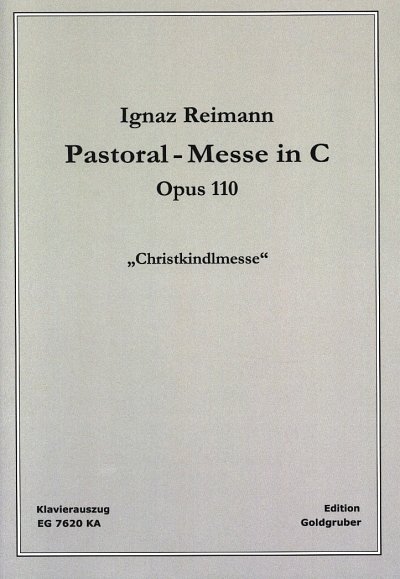 I. Reimann: Pastoral-Messe in C op. 110, 4GesGchOrchO (KA)