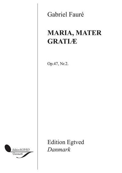 G. Fauré: Maria Mater, Ges (Chpa)
