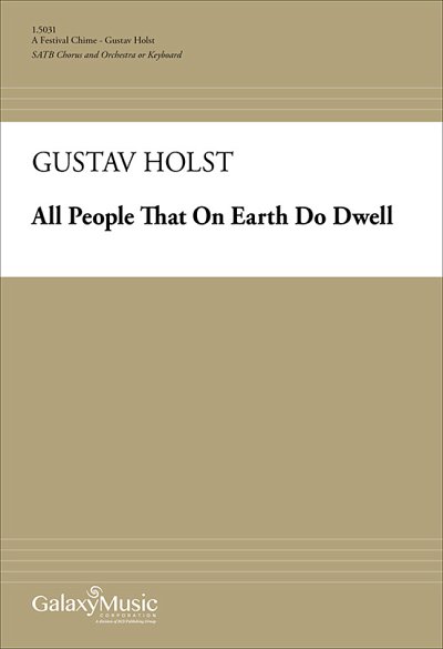 G. Holst: All People that on Earth do Dwell