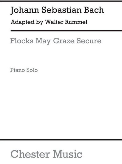 J.S. Bach: Flocks May Graze Secure for Piano