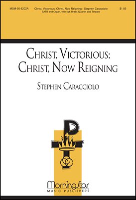 Christ, Victorious: Christ, Now Reigning