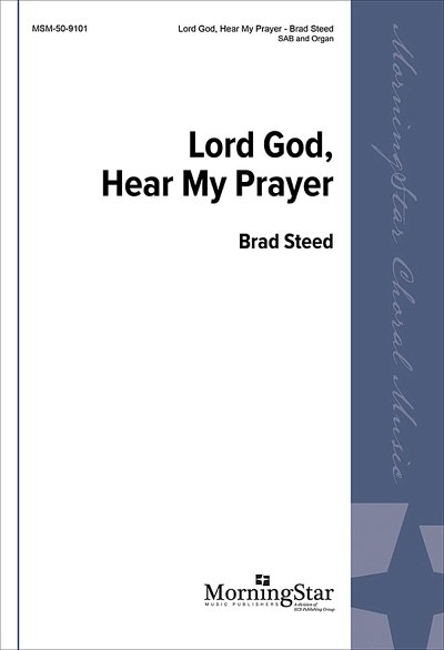 Lord God, Hear My Prayer, Gch3Org (Part.)