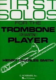 H.C. Smith: First Solos for the Trombone or Baritone Pl (Bu)