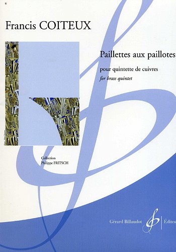 F. Coiteux: Paillettes aux paillotes, 5Blech (Pa+St)